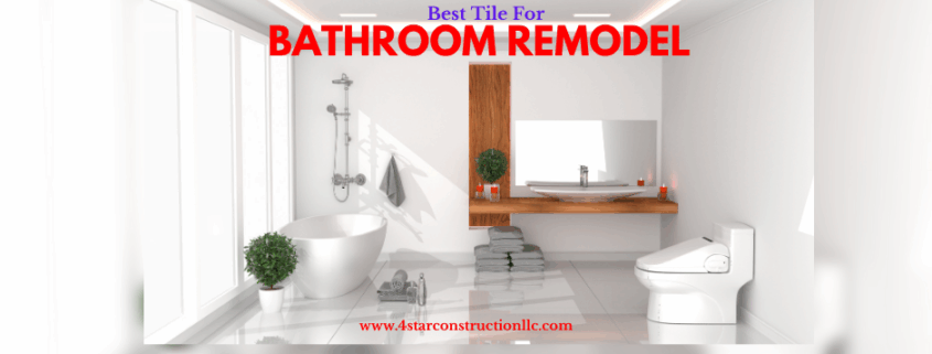 BEST TILE FOR BATHROOM REMODEL