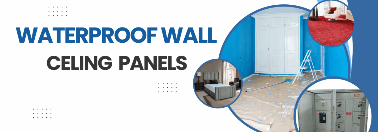 WATERPROOF WALL AND CEILING PANELS
